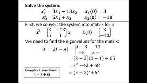 Solving Systems of Differential Equations that Involve Complex Eigenvalues