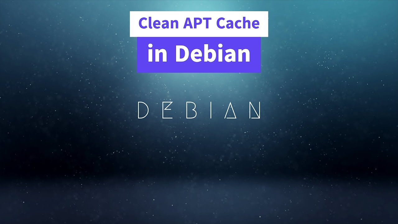 Clean APT Cache in Debian - YouTube