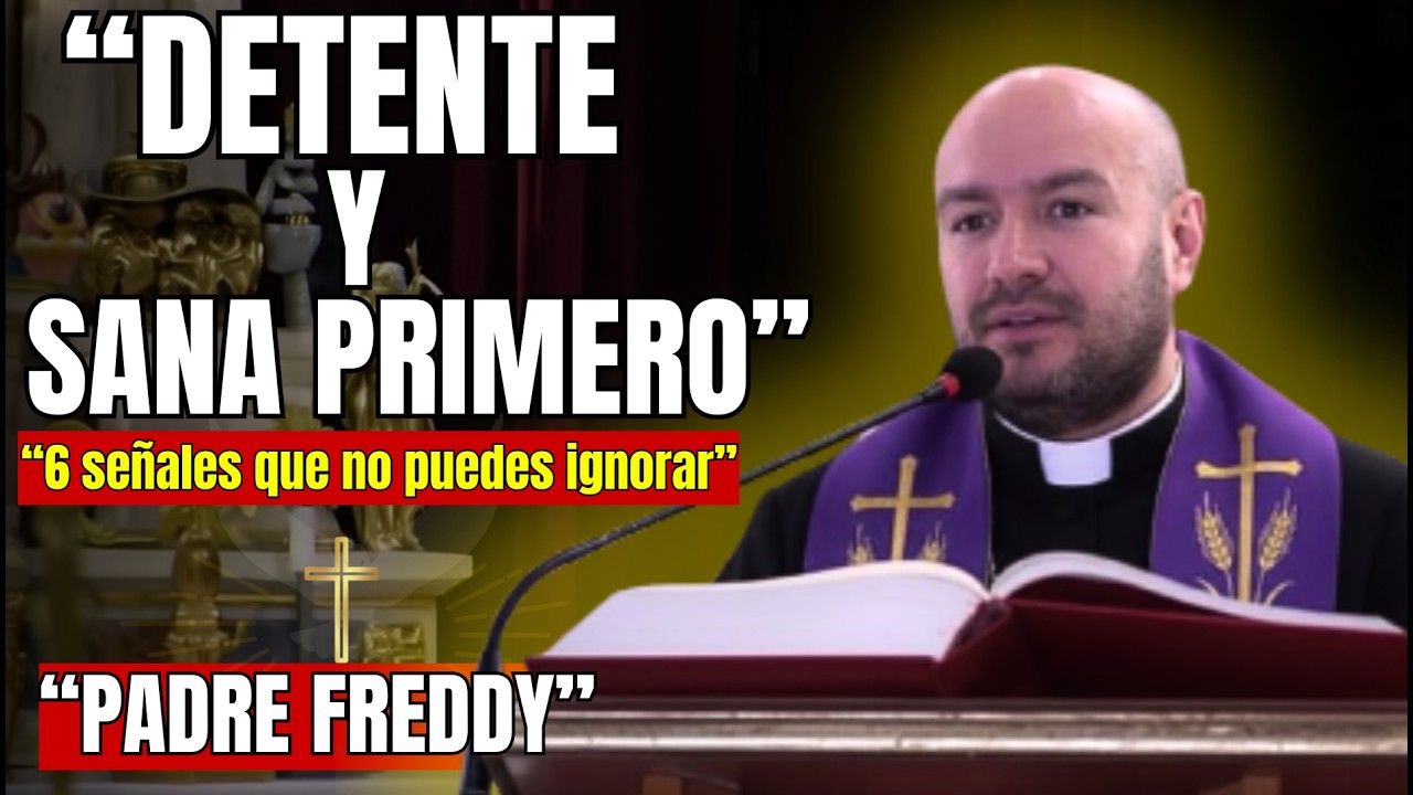 6 Señales De Que Necesitas Sanar Antes De Seguir Adelante | PADRE FREDDY