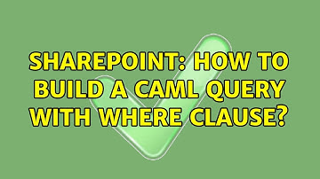 Sharepoint: How to build a CAML query with where clause? (3 Solutions!!)