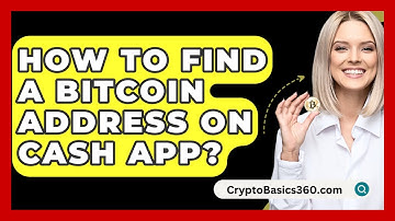 How to Find a Bitcoin Address on Cash App? - CryptoBasics360.com
