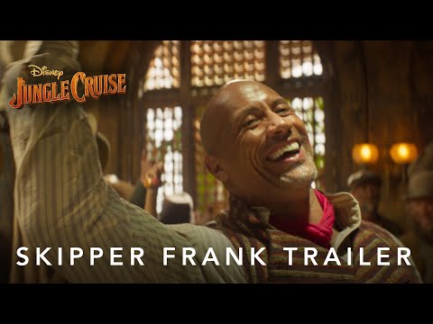 Jungle Cruise | Skipper Frank Trailer | July 30