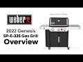 Weber Genesis SP-E-335 Gas Grill Overview | New 2022 Weber Genesis | Is This The Best Genesis Yet?