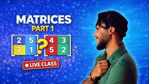 Matrices Part 1 - Live #5