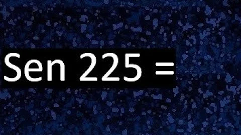 Qual é o seno de 225 graus?