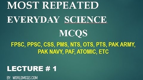 Most Repeated Everyday Science MCQs in FPSC || Everyday Science MCQS for All Kind of Test LECTURE# 1