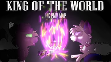Oc Pmv Map // King Of The World // [10/26 DONE] due-date before august 2018