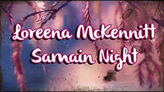 Loreena McKennitt - Samain Night (Letra)