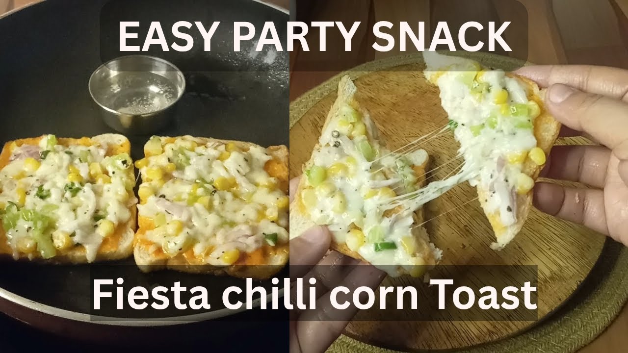 Fiesta Chilli corn Toast | Party Snack🎊 | Perfect for all Partys🎉 |Quick and Easy Recipe😍