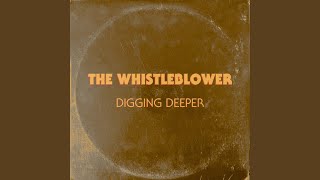 Video thumbnail of "The Whistleblower - Digging Deeper"