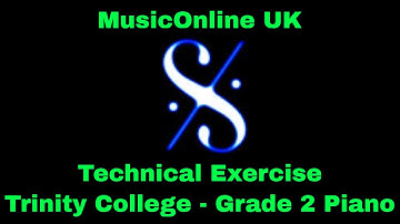 Grade 2 Trinity Piano Technical Exercises WITH TEACHING TIPS