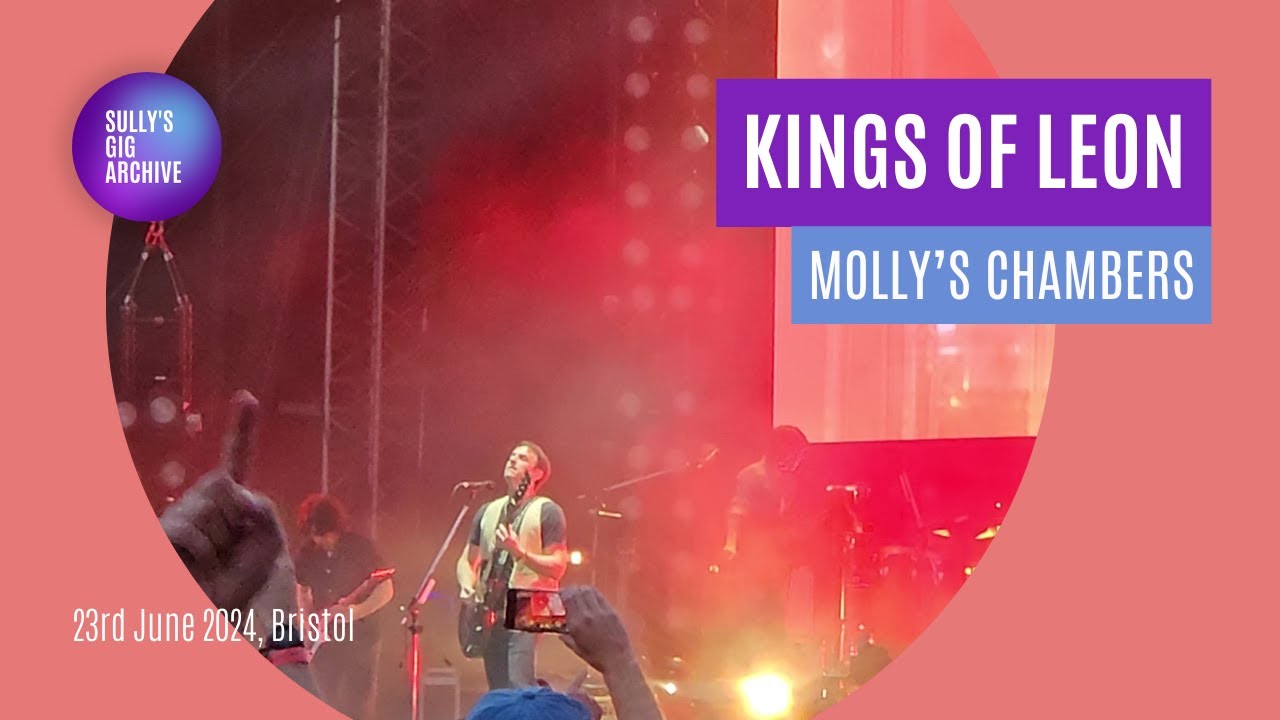 Kings Of Leon - Molly's Chambers [Live] - Bristol (23/06/2024) - YouTube