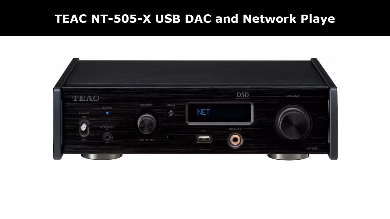 TEAC NT-505-X USB DAC and Network Player with Built-In 