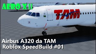 Aero X II SpeedBuild #01 - Fazendo Pintura da TAM pro A320 remodelado - 4K