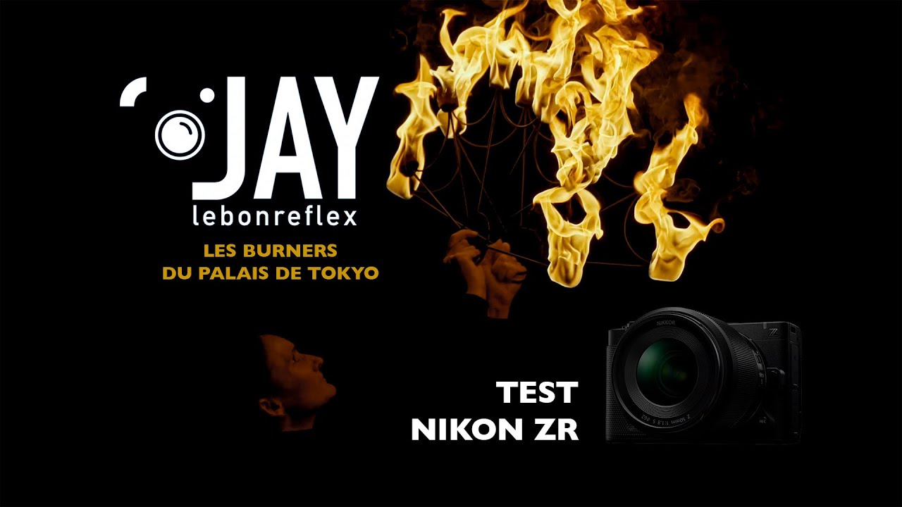 Test Nikon ZR - Les Burners du Palais de Tokyo - First session