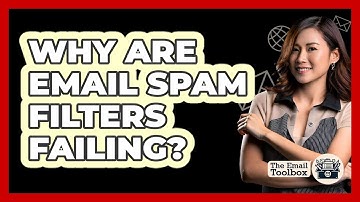 Why Are Email Spam Filters Failing? - TheEmailToolbox.com