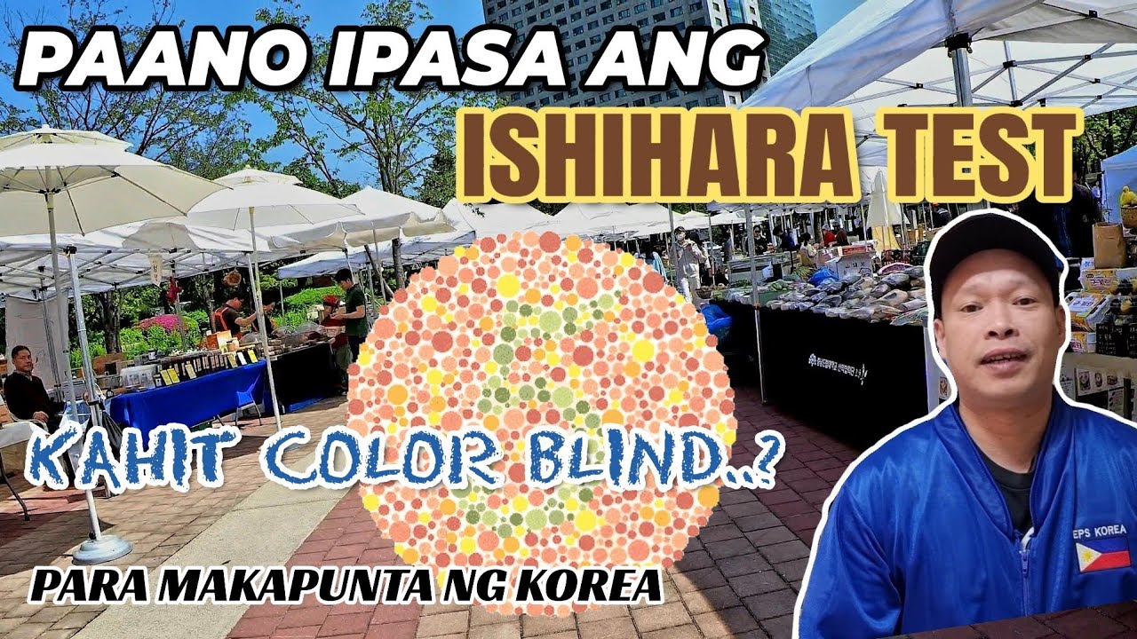 ANO ANG PARAAN? PARA IPASA ANG ISHIHARA TEST KAHIT COLOR BLIND? DREAM KOREA | PINOY SA SOUTH KOREA