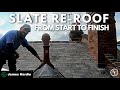 SLATE RE-ROOF FROM START TO FINISH