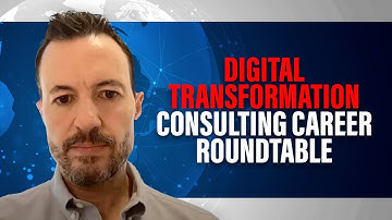 Digital Transformation Consulting Career Roundtable and Q&A