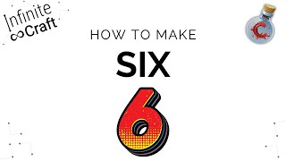 How to make 6 in Infinite Craft?