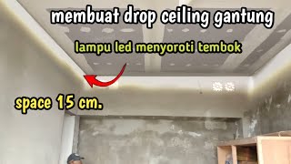 Membuat plafon drop ceiling turun tengah || plafon gypsum ||
