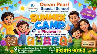 🌞 Summer Camp 2026 at Phulwari Mother & Child Activity Center | Ocean Pearl Special School