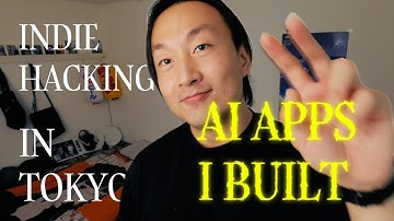 AI Apps I built Indie hacking in Tokyo