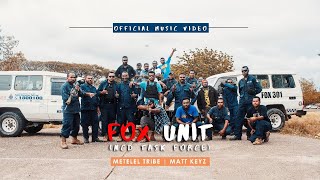 Fox Unitncd Task Force Official Music Videometelel Tribe Ft Matt Keyz
