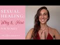 Sexual Healing Why &amp; How (for Women)