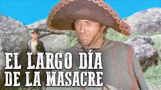 El largo día de la masacre | Película del Oeste en Español