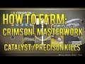 How to farm: Crimson Masterwork Precision Kills / Catalyst - Destiny 2