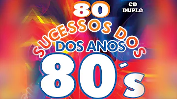 80 Sucessos dos Anos 80