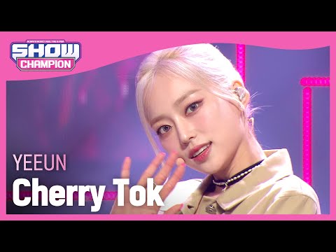 Yeeun - Cherry Tok L Show Champion L Ep.473