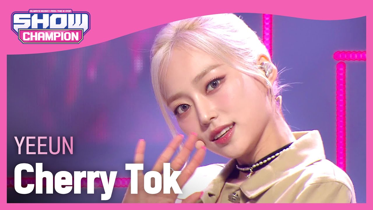 YEEUN - Cherry Tok (예은 - 체리톡) l Show Champion l EP.473