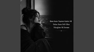 Bana Bunu Yaşatan Kadere Mi Yoksa Sana Deli Olan Yüreğime Mi Sorsam