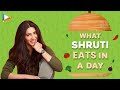 What I Eat In A Day With Shruti Haasan | Secret of her beauty | Lifestyle | Diet