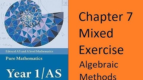 Edexcel Pure Mathematics Y1 - AS Chapter 7 Algebraic Methods Mixed exercise Q19 , Q20 and Q21