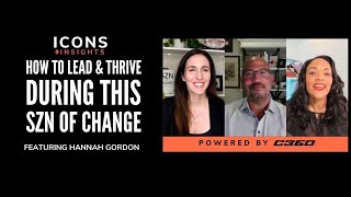 How to Lead and Thrive During this SZN of Change | 49ERS Hannah Gordon on Icons and Insights