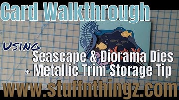 Card Walkthrough Featuring Seascape Bundle & Diorama Dies