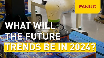 What will the future automation trends be in 2024? | FANUC