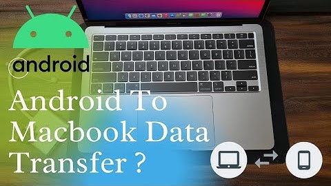 How To Transfer Data from Android Phone to Apple MacBook Air M1|Latest Easy and Official Step