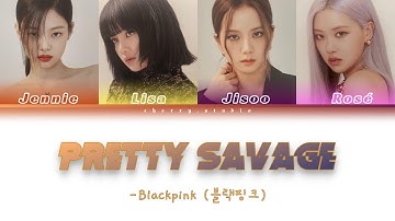 BLACKPINK "Pretty Savage" (Color Coded Lyrics Eng/Rom/Han/가사)