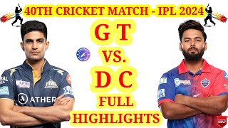 Gujarat Titans Vs. Delhi Capitals Full Highlights | IPL 2024 | 40th Cricket Match | आईपीएल 2024 |IPL