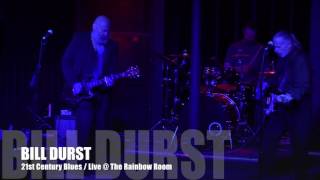 BILL DURST  21st Century Blues / Live @ The Rainbow Room