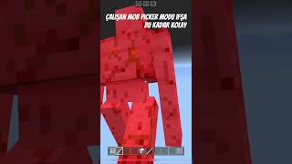 Çalışan Mob Picker Modu