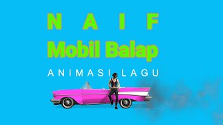 Naif - Mobil Balap ( Video Animasi )