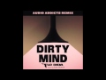 Miniature de la vidéo de la chanson Dirty Mind (Audio Addicts Remix)