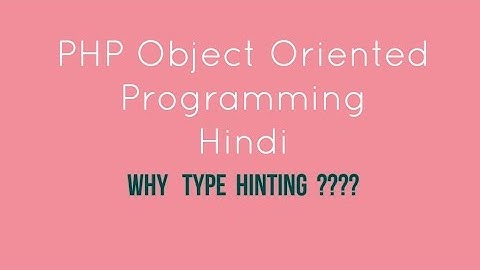 PHP oops Type Hinting  Tutorial - 14