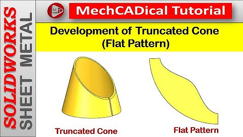 Development of Truncated Cone (Flat Pattern) in Solidworks Sheet Metal Module