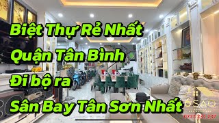 3 Phút ra Sân Bay Tân Sơn Nhất | Bán Gấp Biệt Thự rẻ nhất Quận Tân Bình | BDS 6 Sao #tanbinh